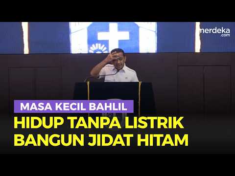 Bahlil Kenang Masa Kecil: Lahir Tanpa Listrik Bangun Pagi Jidat Hitam