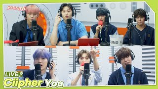 Ciipher (싸이퍼) - You (너를 다시) | K-Pop Live Session | Sound K