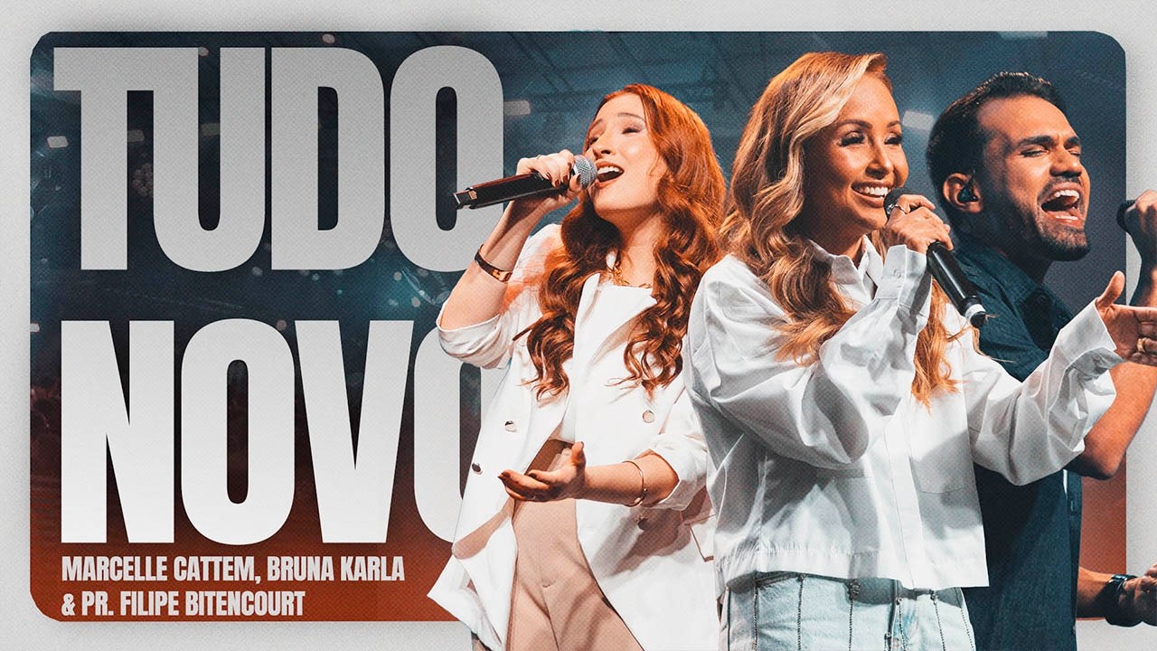 Tudo Novo - Ministรฉrio Atitude, Marcelle Cattem, Bruna Karla & Filipe Bitencourt