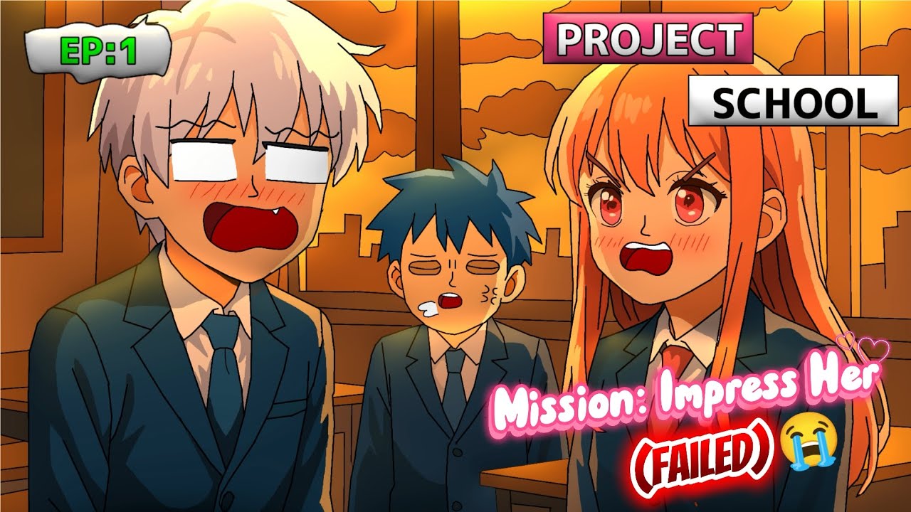 Worst Way to Impress a Girl 😭🔥 | Project School Ep 1