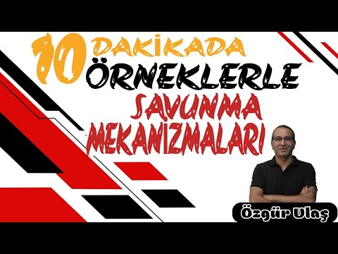 ÖRNEKLERLE SAVUNMA MEKANİZMALARI