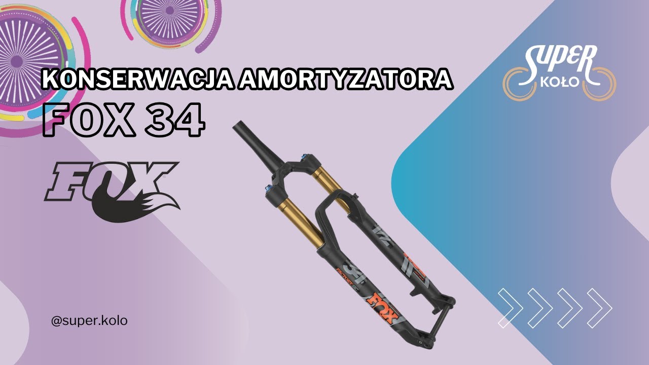 Fox 34 - konserwacja amortyzatora.
