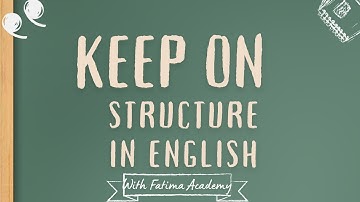 Keep on Structure in English Grammar| Use with examples| Improve Your English Skills  in Urdu/Hindi