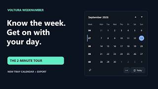 Voltura WeekNumber in 2 Minutes | New Tray Calendar & Export