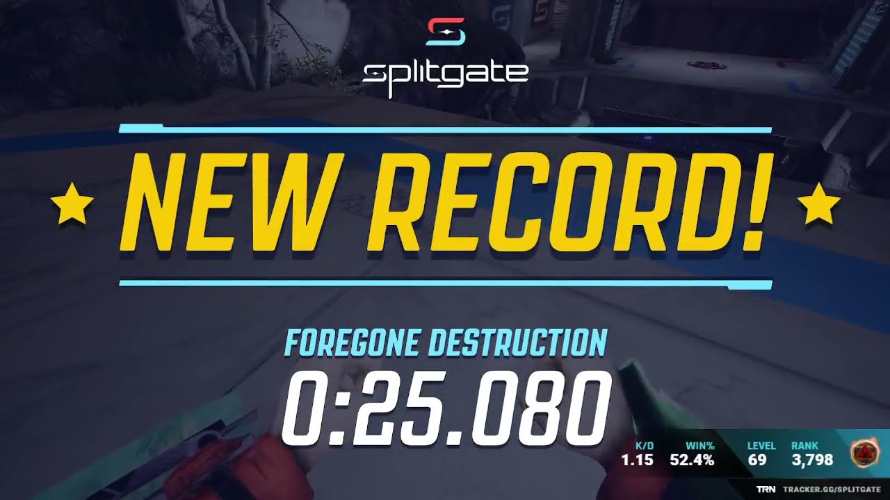 Forgone Destruction 25.080 Splitgate race