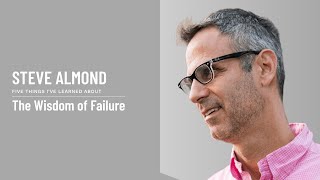 Steve Almond - The Wisdom of Failure