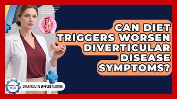 Can Diet Triggers Worsen Diverticular Disease Symptoms? | Diverticulitis Support Network News