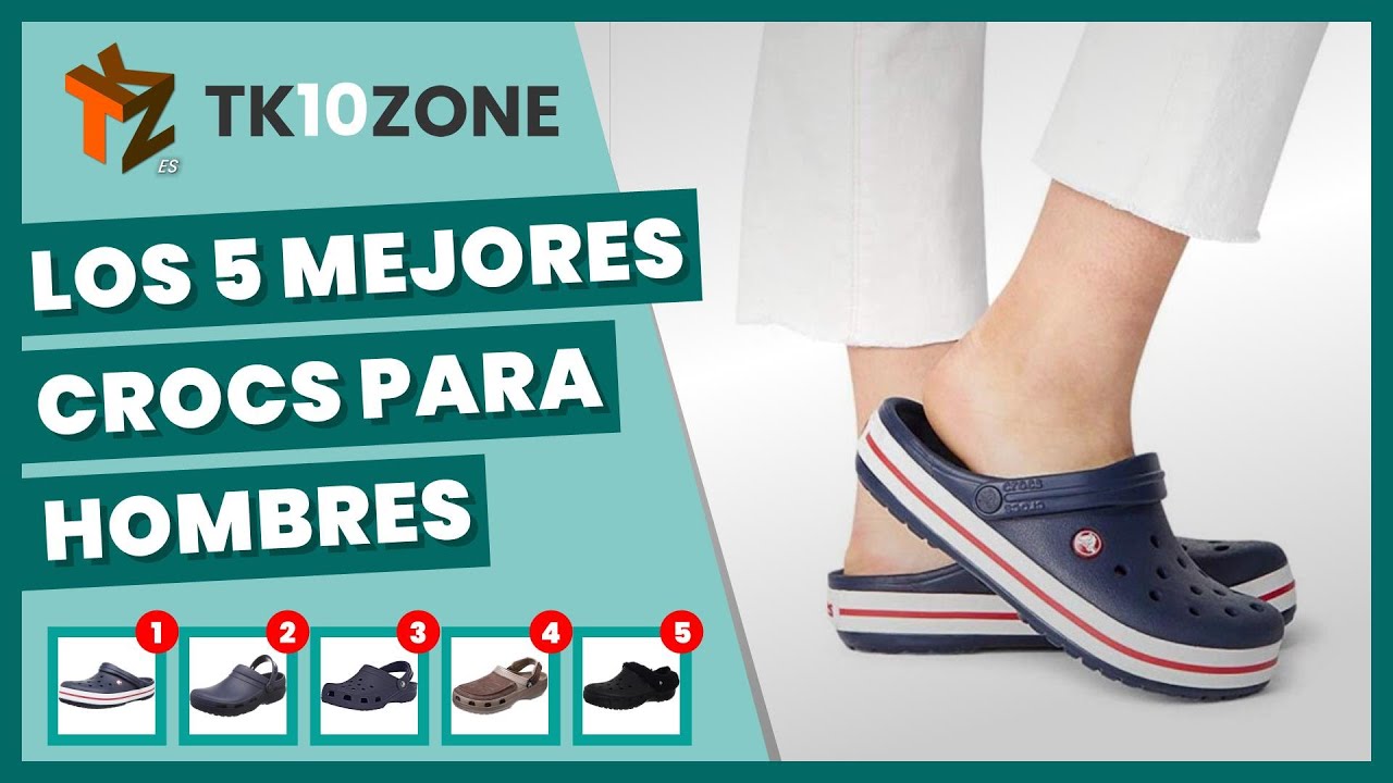 Los 5 mejores Crocs hombres, comodidad absoluta -