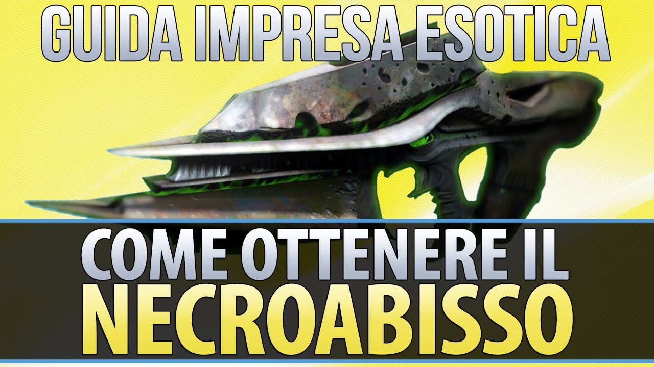 DESTINY: COME OTTENERE IL NECROABISSO | GUIDA IMPRESA ESOTICA