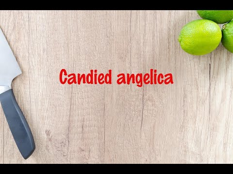 How to cook - Candied angelica