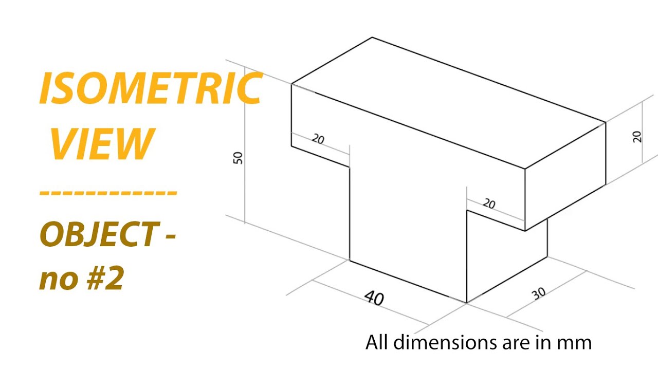 Isometric View In Engineering Drawing ll OBJECT#2 ll ITI DRAWING.