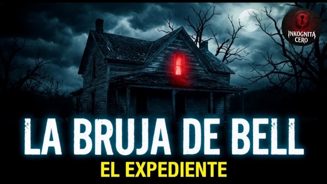 LA BRUJA DE BELL