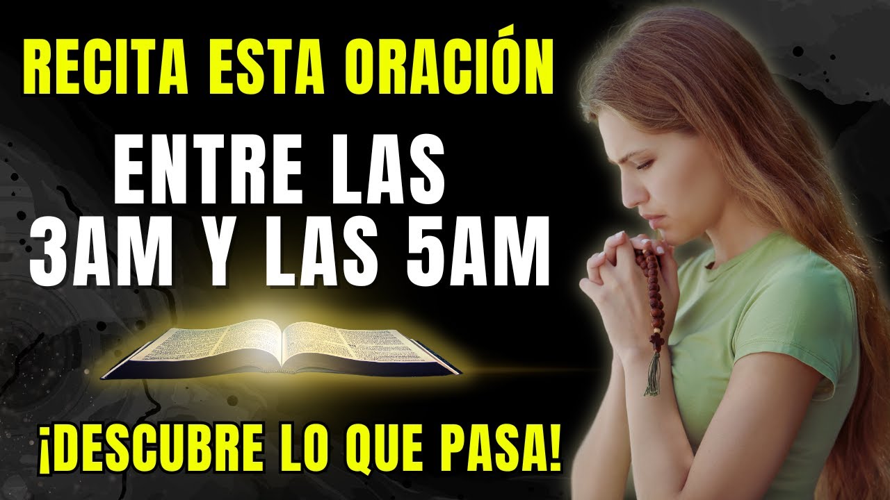 Si Te Despiertas Entre las 3 y las 5 de la Mañana, Recita Esta Poderosa ...