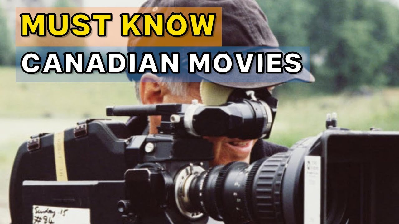 5 Must-Know Canadian Movies