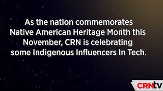Native American Heritage Month: Celebrating Indigenous Influencers In Tech