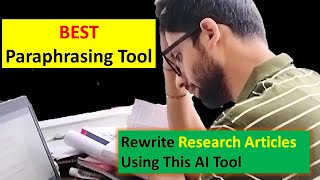 Best Article Rewriting Tool | AI-Based Paraphraser | Dr. Aman