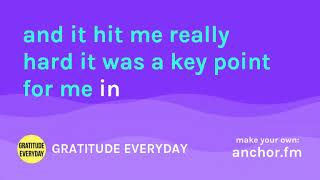 E12 We Choose To Be Grateful