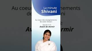 La Minute Shivani : Avant de dormir (Épisode n°13)
