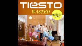 Wasted - Tiesto feat. Matthew Koma