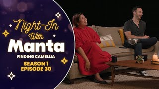 Night-In with Manta: Finding Camellia – Episode 5 (Finale)