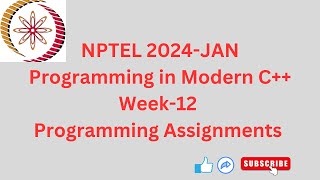 NPTEL    Programming in Modern C++ week 12 Programming Assignment  Answers JAN 2024