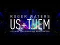 Roger Waters - Us + Them Tour, A Film by Sean Evans and Roger Waters