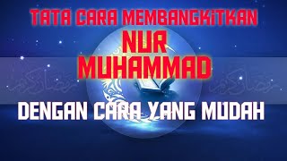 Cara mudah...! Membangkitkan Nur Muhammad