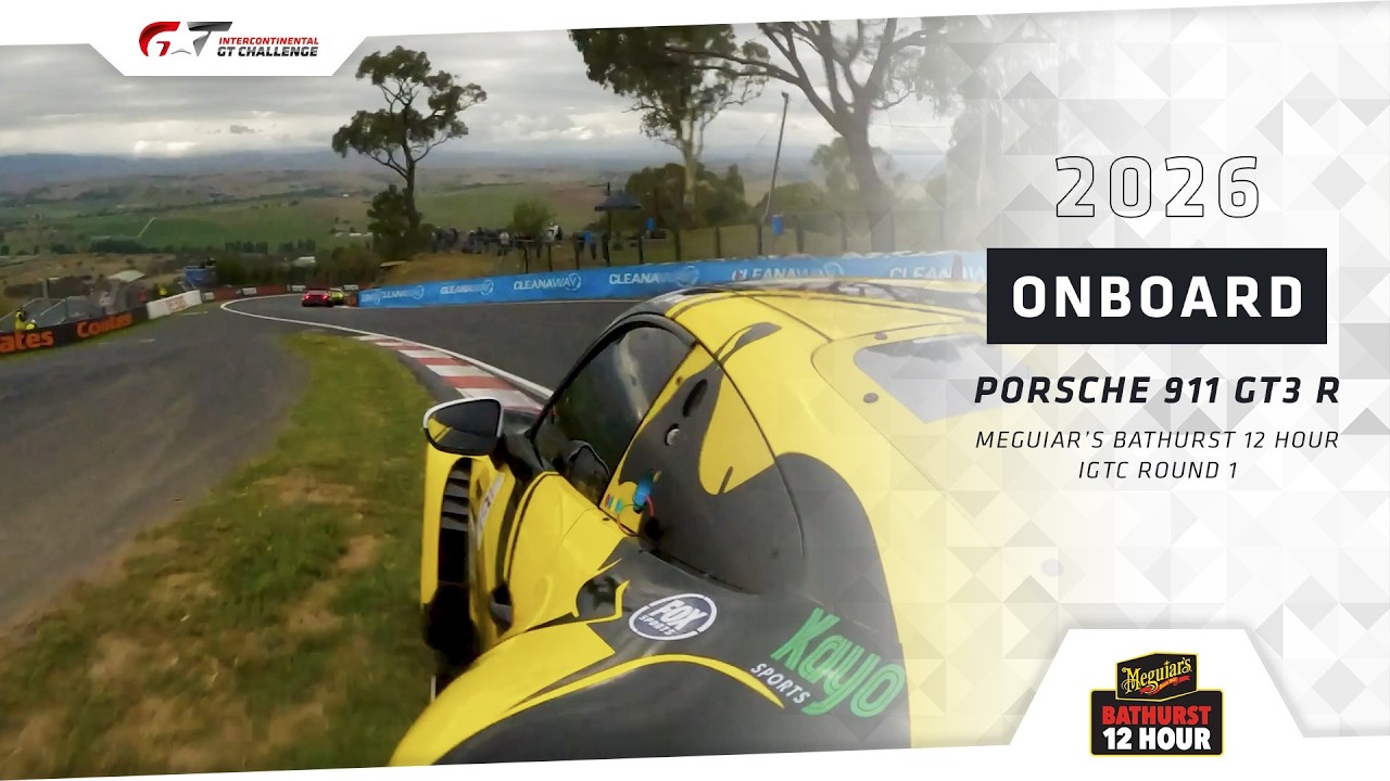 ONBOARD | Porsche 911 GT3 R | 2026 Bathurst 12 Hour + 