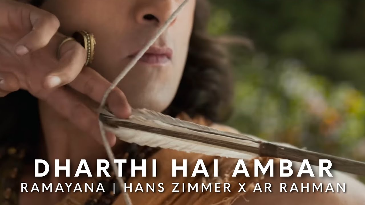 Dharthi Hai Ambar | Ramayana Introduction Theme | AR Rahman x Hans Zimmer | Nitesh | Ranbir | Yash