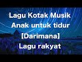 Lagu Kotak Musik Anak untuk tidur 【Darimana】 Lagu rakyat