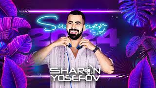 🌴🎵DJ Sharon Yosefov - Summer Set 2024🌴🎵