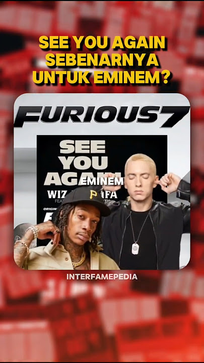 🗣️'Lagu See You Again Sebenarnya untuk Eminem?'