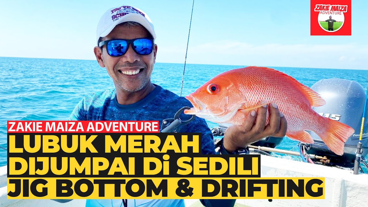 LUBUK MERAH DIJUMPAI DI SEDILI || JIG BOTTOM & DRIFTING