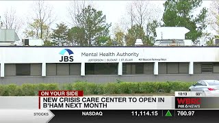 New Crisis Care Center to open in B'ham next month