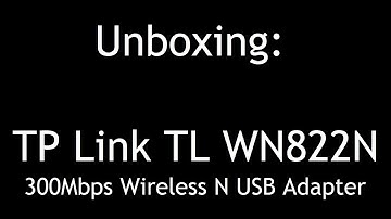Unboxing: TP Link TL WN822N 300Mbps High Gain Wireless N USB Adapter