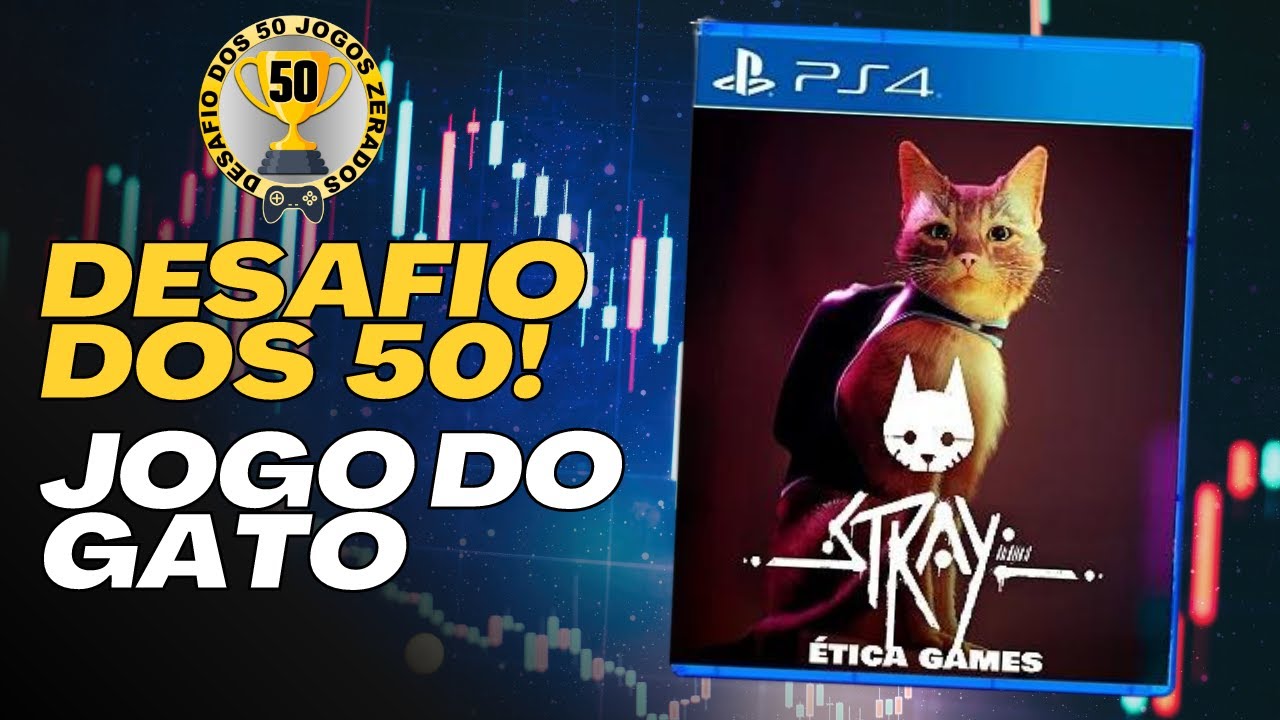 Stray Pt. 2 - PS4 (Desafio Dos 50 Jogos Zerados) 