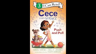 Cece Loves Science: Push and Pull (I Can Read Level 3)