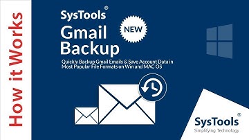 Gmail Backup Software by SysTools | Backup Gmail Account Emails | Best Gmail Email Backup Tool (Old)