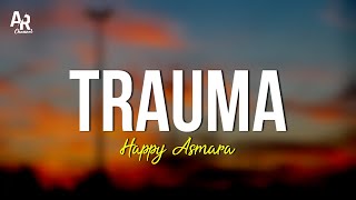 Trauma - Happy Asmara (LIRIK)