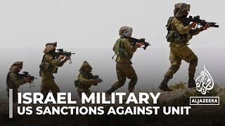 US plans to sanction Israeli army unit for committing human rights violations