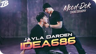 [Choreography] Jayla Darden - IDEA686 / MOOD-DOK