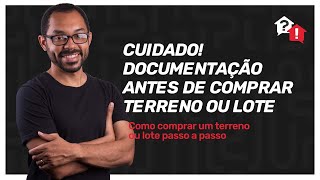 Documentos importantes na compra de terreno ou lote