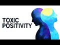 The Shadow Of Toxic Positivity