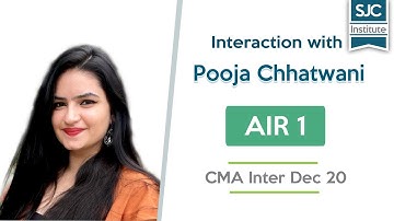 Interaction with AIR 1 - Pooja Chhatwani | CMA Inter Dec 20 Exams | SJC