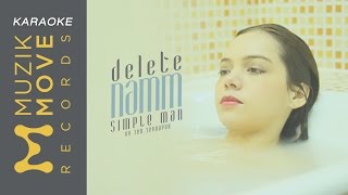 Video thumbnail of "DELETE - แหนม รณเดช Simple man by เต็น ธีรภัค [Official KARAOKE]"