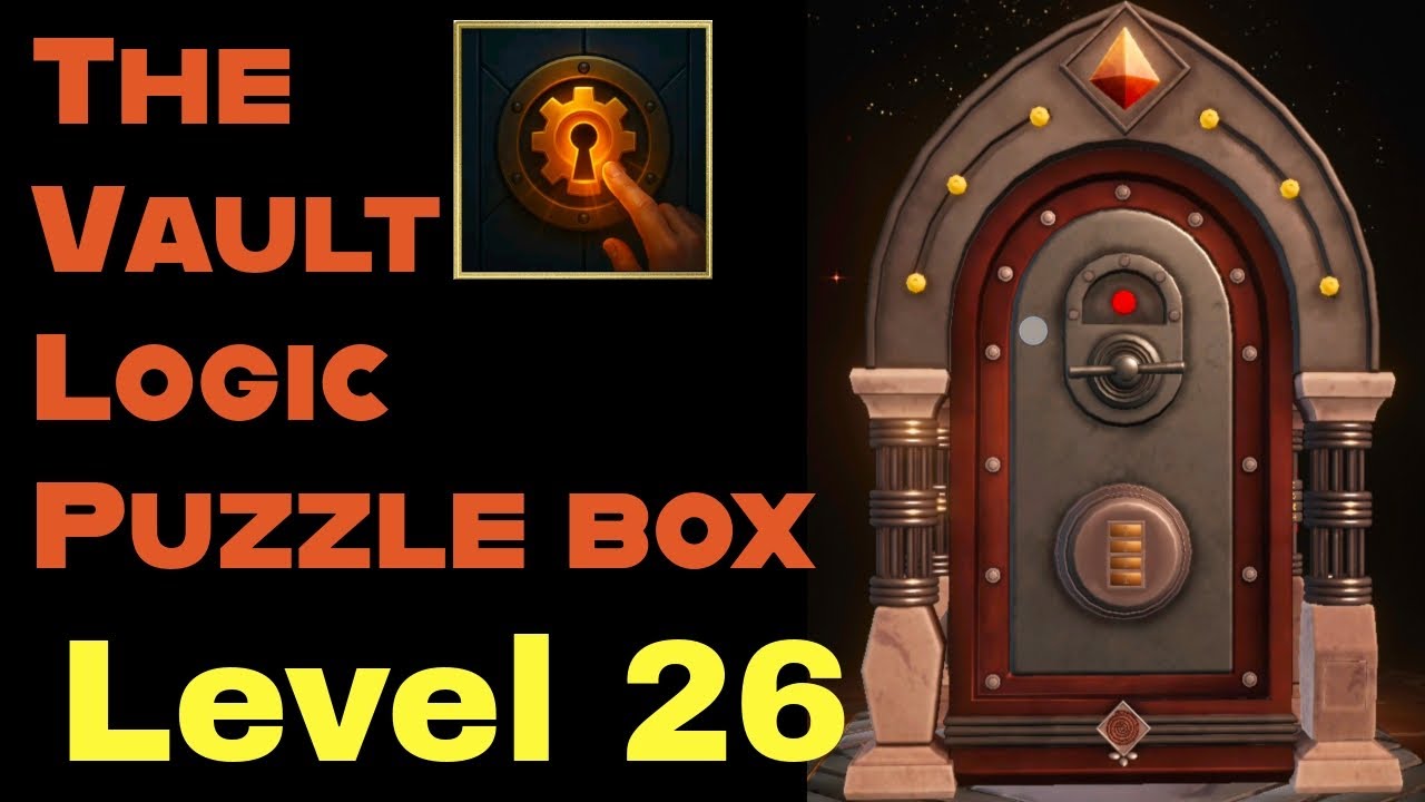 The vault logic puzzle box level 26 walkthrough - YouTube