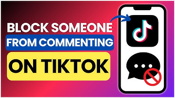 How to Block Someone from Commenting on TikTok | 2025
