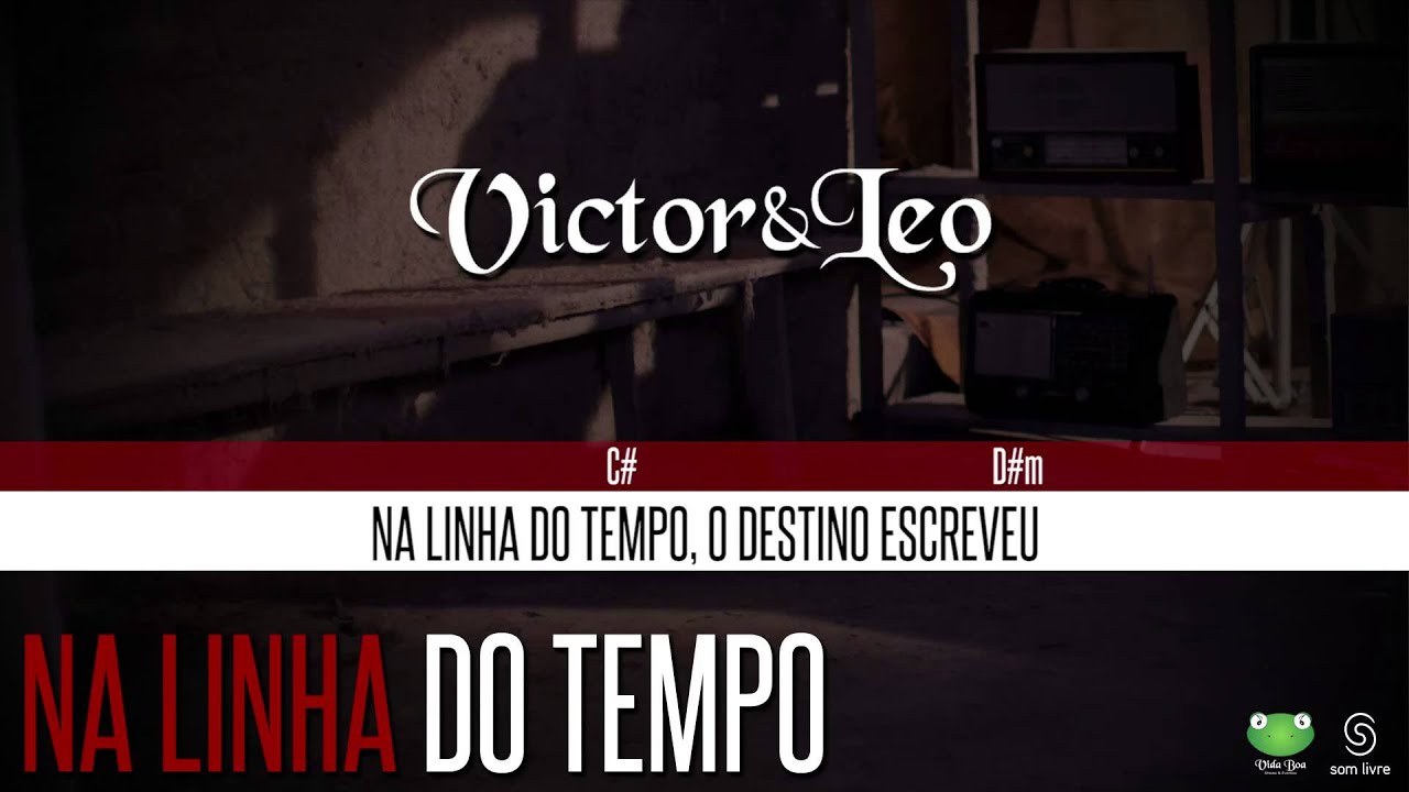 Victor & Leo Na Linha do Tempo (Oficial Letra & Cifra) YouTube Victor & Leo Na Linha do Tempo (Oficial Letra & Cifra) YouTube