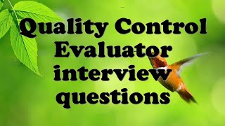 Quality Control Evaluator interview questions