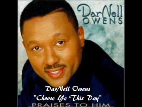 DarNell Owens - Choose Ye This Day